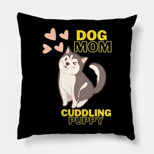 Dog mom Cuddling Puppy Pillow