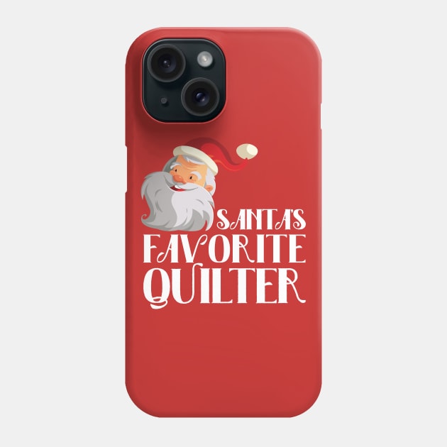 Santa's Favorite Quilter - Christmas Gift for Quilters Phone Case by zeeshirtsandprints