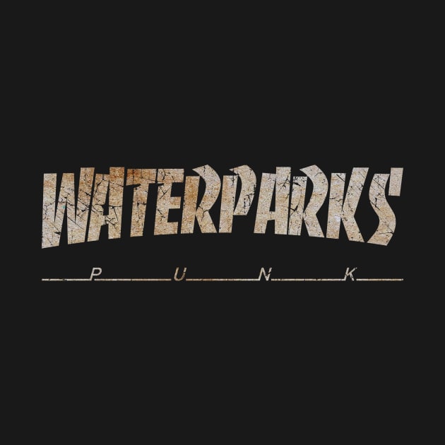 WATERPARKS - DIRTY VINTAGE by SERVASTEAK