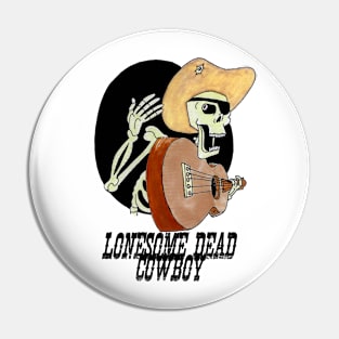 Lonesome Dead Cowboy Pin