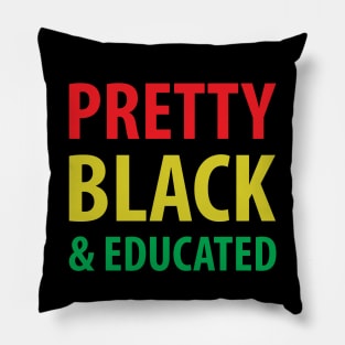 Pretty Black And Educated, Black Queen, Black Woman, African American, Black Lives Matter Pillow