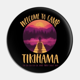 Camp Tikihama Pin