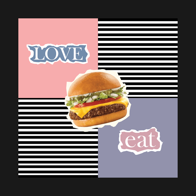 Love Burger Eat - Zine Culture by Promaxx