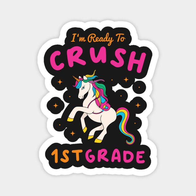 I'm Ready To Crush 1st Grade Magnet by ChicGraphix