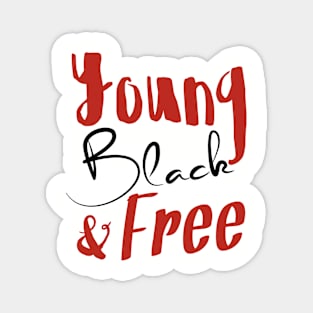 Young, Black & Free (red and black) Magnet