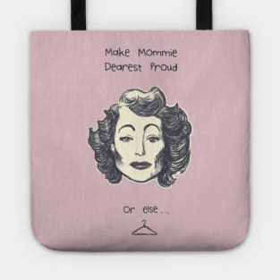 Make Mommie Dearest Proud Tote