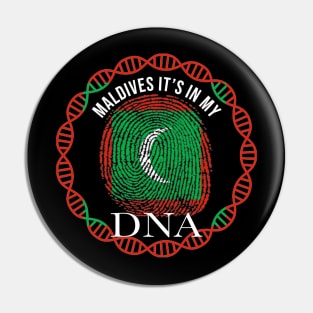 Maldives Its In My DNA - Gift for Maldivian From Maldives Pin