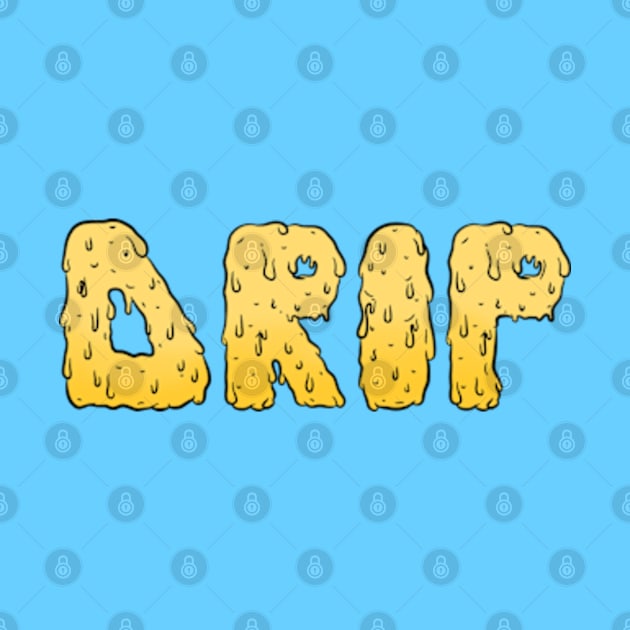 DRIP by BrandyRay