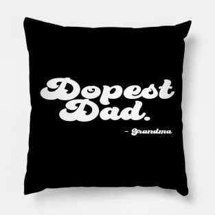 Dopest Dad, for Father's Day, Gift Idea's Pillow