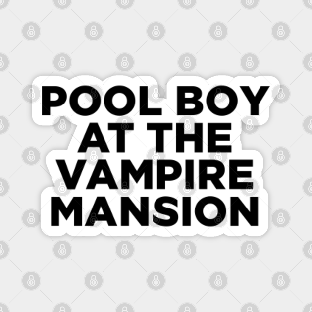 Pool Boy At The Vampire Mansion My Chemical Romance TeePublic
