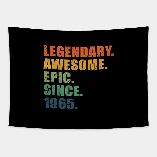 Legendary. Awesome. Epic. Since 1965 - 56 Years Old Birthday Gift or Anniversary Gift For Men & Women Tapestry by Art Like Wow Designs