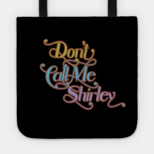 Don't Call Me Shirley Tote