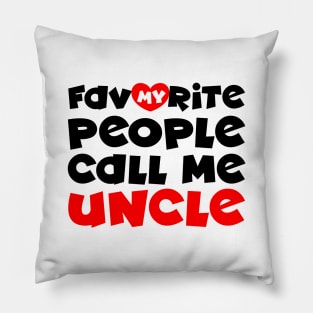 My favorite people call me uncle Pillow