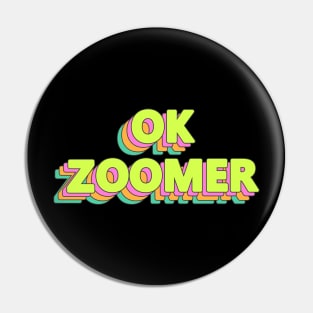 OK Zoomer Pin