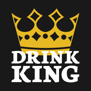 Drink King - Drinking Crown Funny Mens Royalty T-Shirt