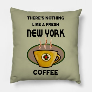 There's nothing like a fresh New York Coffee Pillow