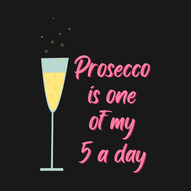 Prosecco is one of my five a day by UK360 Photo