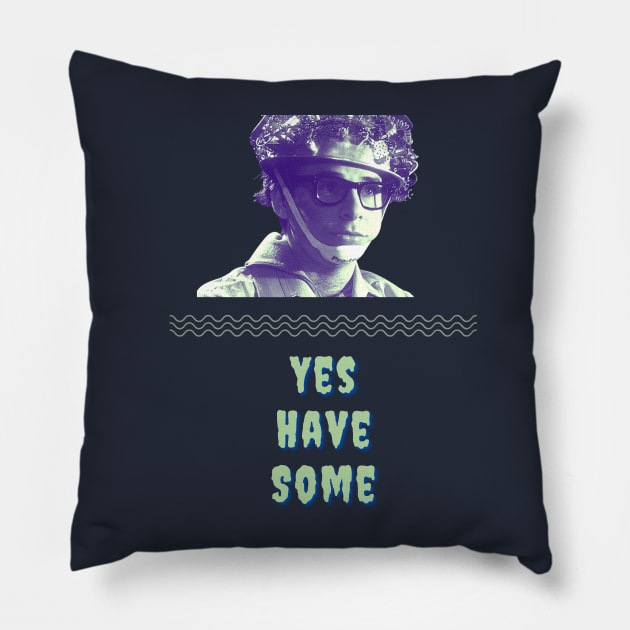 Yes Have Some Pillow by TorrezvilleTees