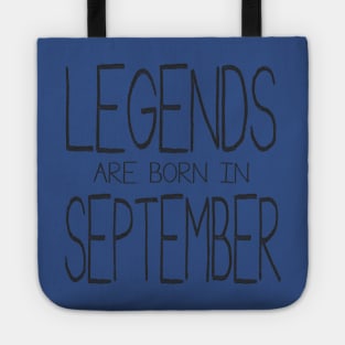 Legends Are Born In September Tote