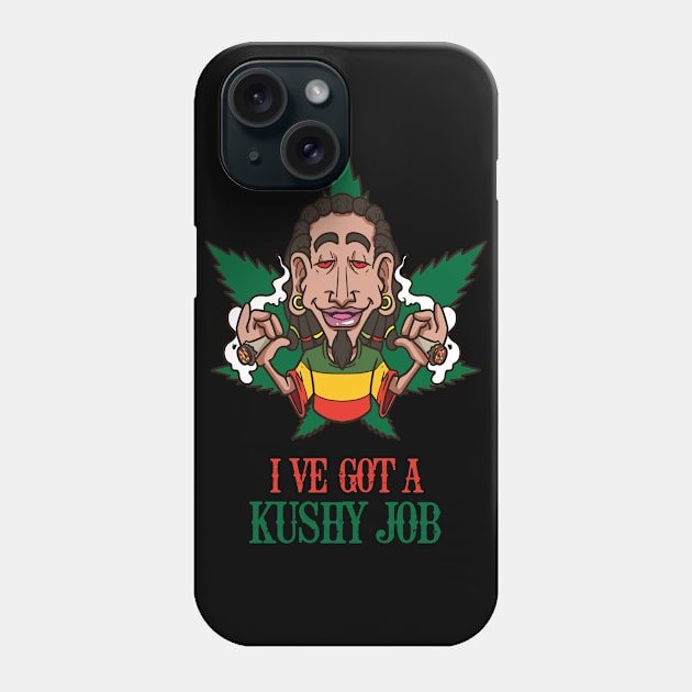 I´ve got a Kushy Job Cannabis Dispensary Budtender CBD Oil Phone Case by FunnyphskStore