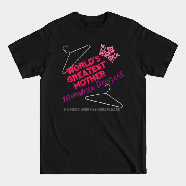 Best Mommie dearest - Mom - T-Shirt