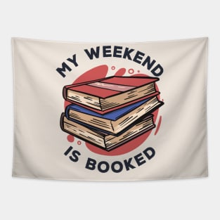 My Weekend Is Booked // Funny Reader Gift Tapestry