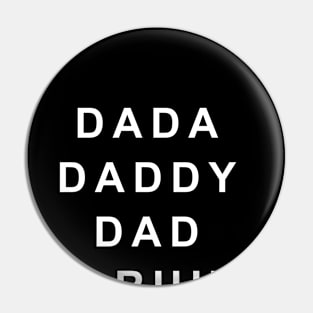 Dada Daddy Dad Bruh Fathers Day Pin