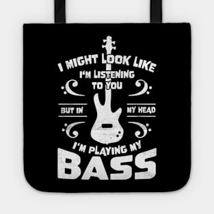 Might Look Like Listening You Playing Bass Player Tote