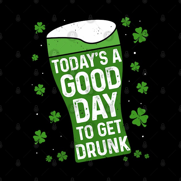 St. Patrick’s Day Today Is Good Day To Get Drunk by snnt