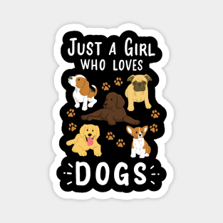 Just a Girl Who Loves Dogs Dog Lover Magnet