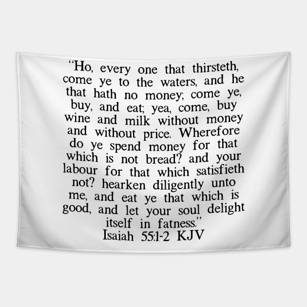 Isaiah 55:1-2 KJV Tapestry by IBMClothing