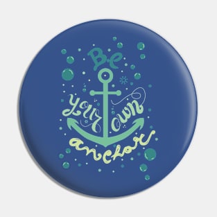 Be your own anchor Pin