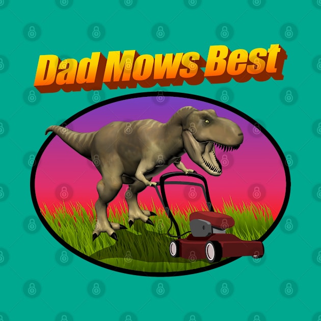 Dad Mows Best (Lawn Mowing Dad Joke) by blueversion