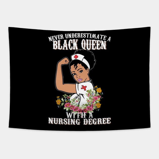 Never Underestimate A Black Queen With A Nursing Degree Shirt Tapestry by HomerNewbergereq