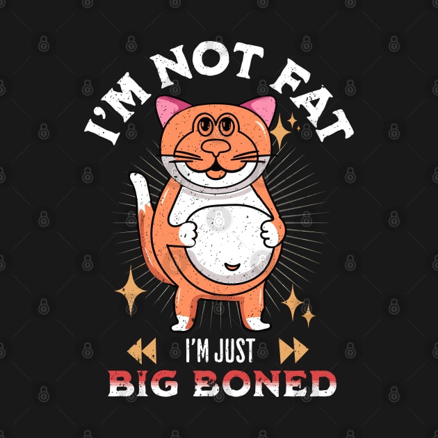 I'm Not Fat Cat Funny Cat Quote For Feline Lovers by Tintedturtles