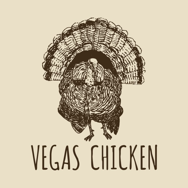 Vegas Chicken by JohnnyBoyOutfitters