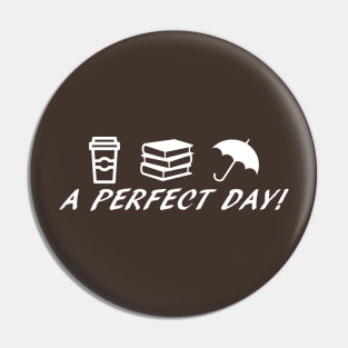 Perfect Day Pin