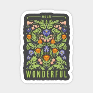 You Are Wonderful, Floral No. 22322 Magnet