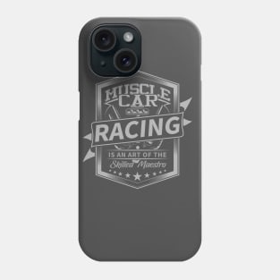 Muscle Car Racing is an art of the skilled maestro Phone Case