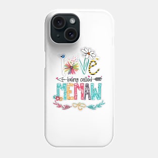 Love Being Called Memaw Happy Mother's Day Phone Case