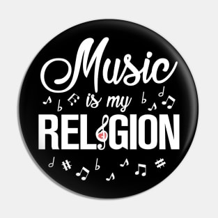 Music is my religion Pin