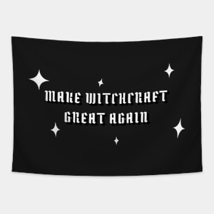 Make WITCHCRAFT Great Again wht Tapestry