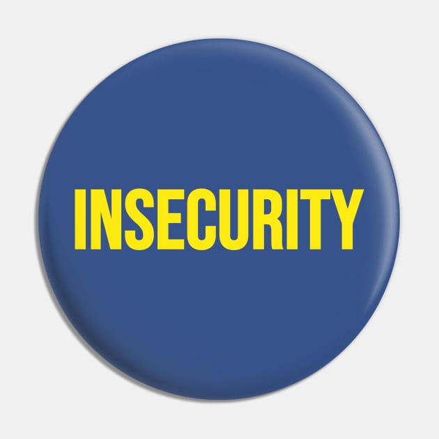 Insecurity Pin by Riel