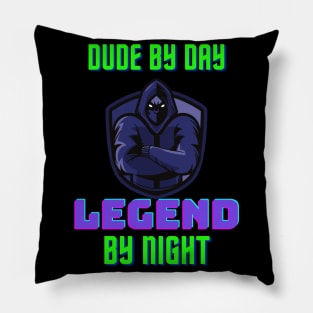 Dude The Day Legend In The After Gaming Gamer Pillow