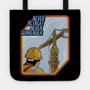 Tower Crane Never Retreat Tote