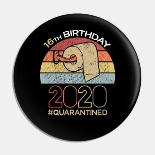 16th Birthday 2020 Quarantined Social Distancing Funny Quarantine Pin