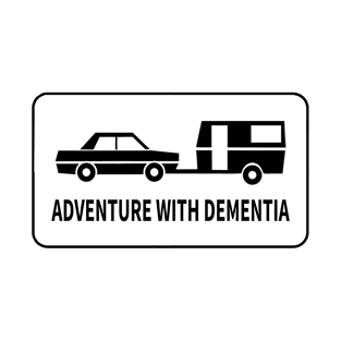 ADVENTURE WITH DEMENTIA T-Shirt