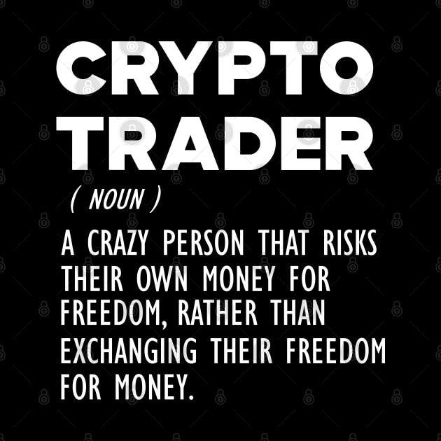 Crypto Trader Funny Definition b by KC Happy Shop