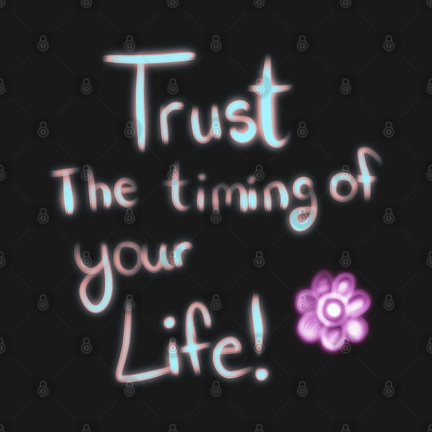 Trust the Timing of your life by Lin Watchorn 