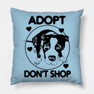 Adopt Don't Shop - For Dog Lovers Pillow